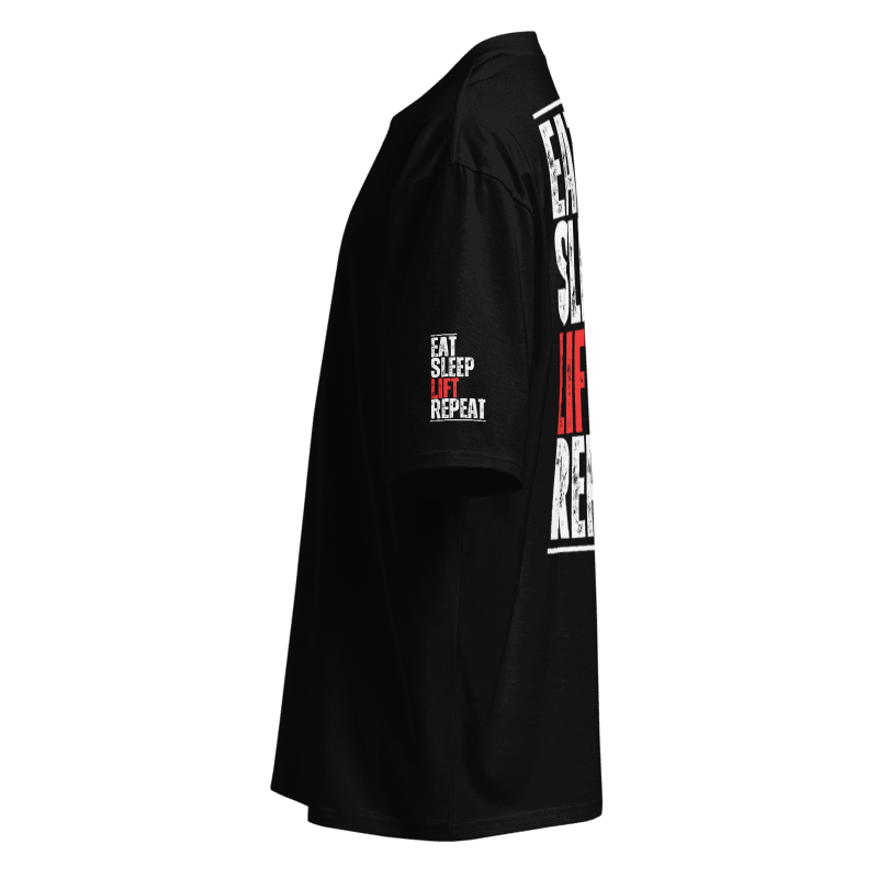 Eat Sleep Lift Repeat - Oversized T-Shirt - Black