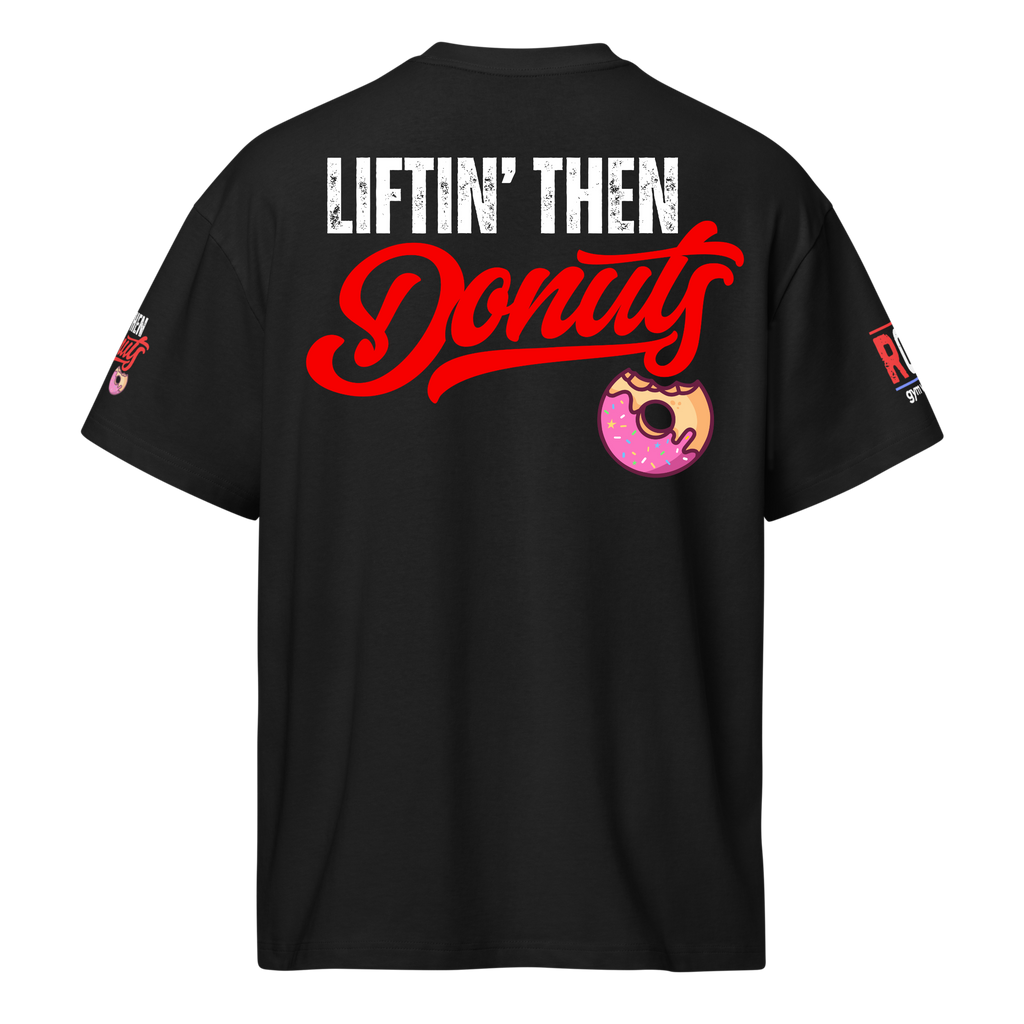 Liftin' Then Donuts - Oversized T-Shirt - Black