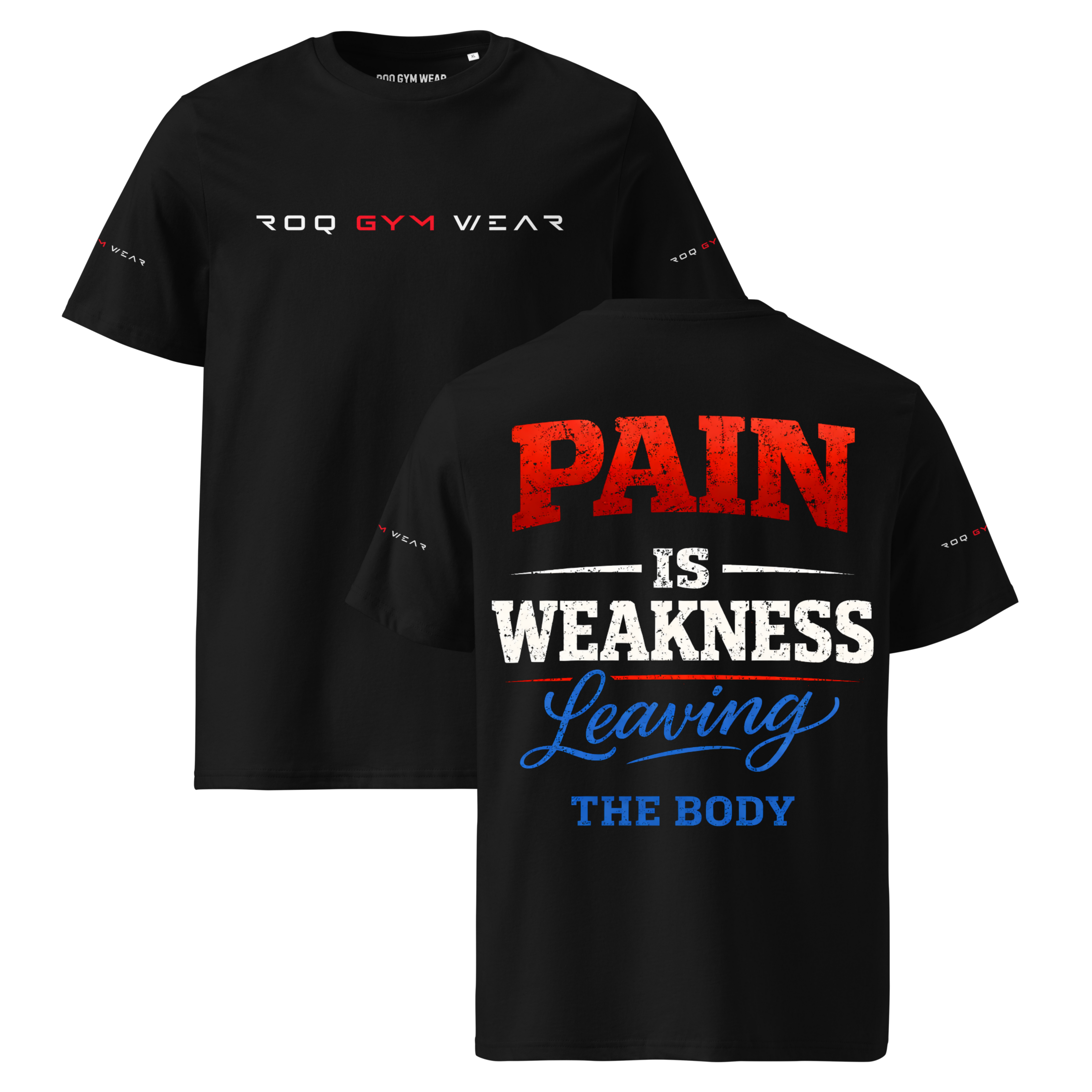Pain is Weakness Leaving the Body - Regular T-Shirt - Black