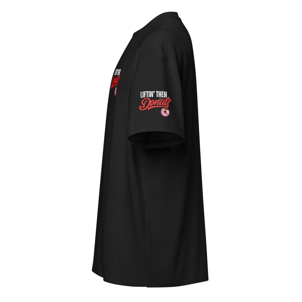 Liftin' Then Donuts - Oversized T-Shirt - Black