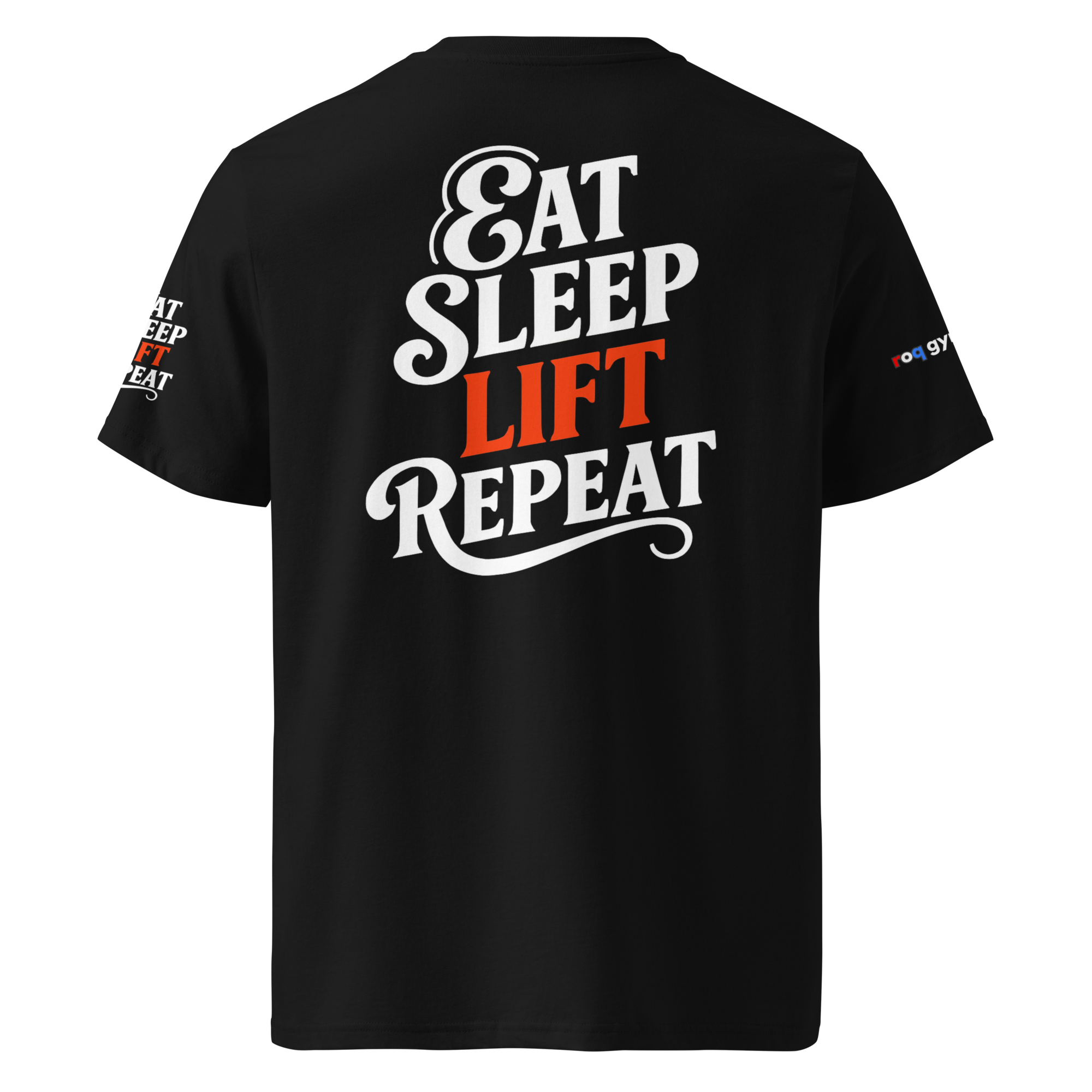 Eat Sleep Lift Repeat - Regular T-Shirt - Black