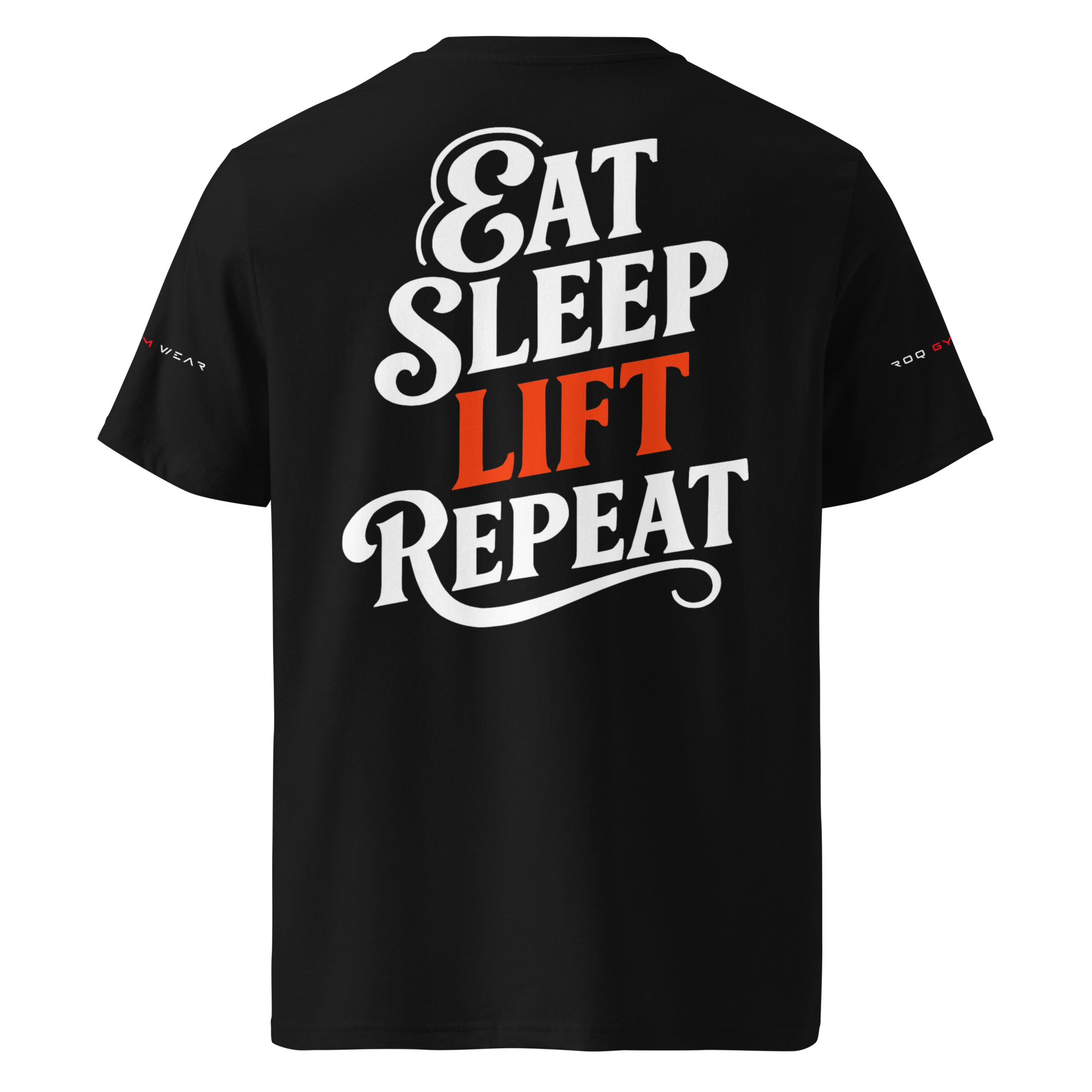 Eat Sleep Lift Repeat - Regular T-Shirt - Black