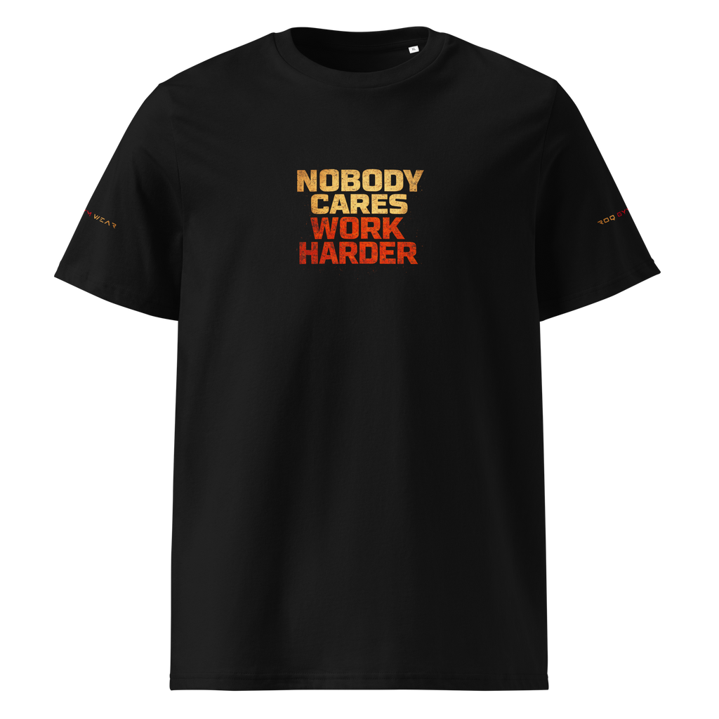 Nobody Cares Work Harder - Regular T-Shirt - Black